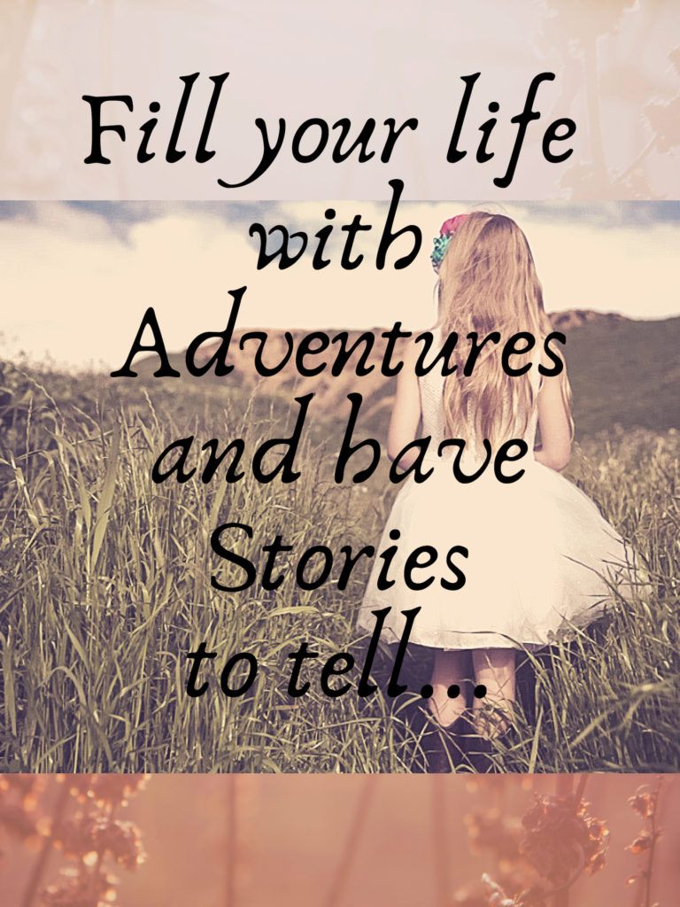 Live Adventures and Tell Stories