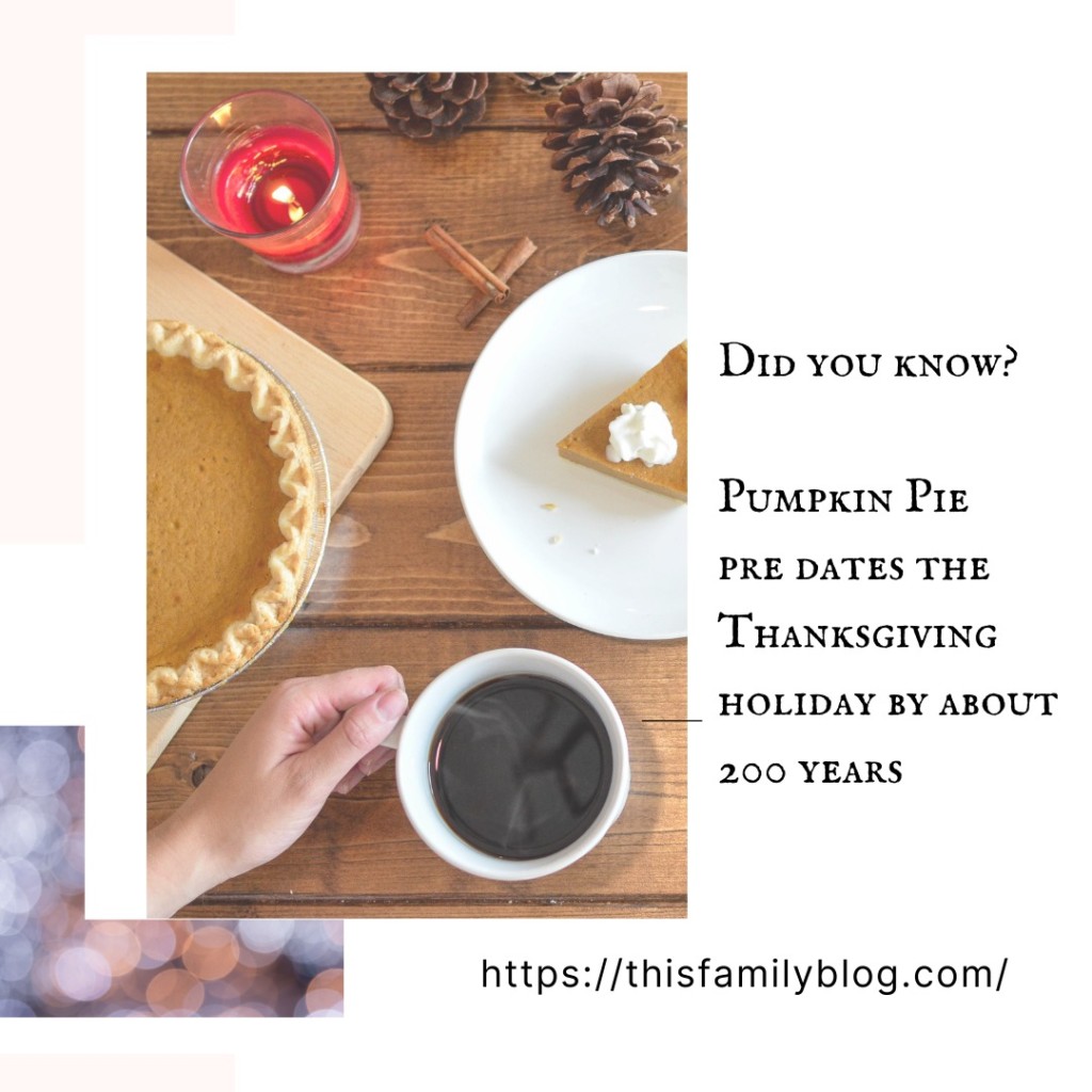 pumpkin pie Thanksgiving history trivia this family blog