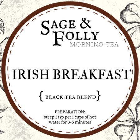 irish breakfast tea sage and folly