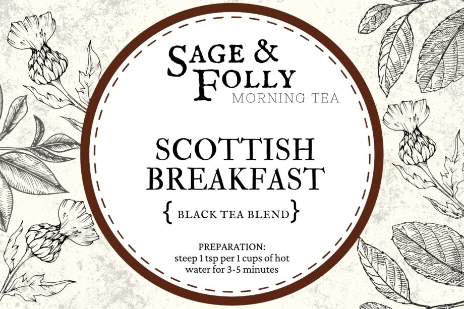 scotish breakfast tea sage and folly